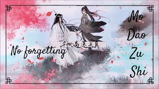 【PINYIN】 [MDZS] No Forgetting/Vô vong/無忘 [魔道祖师 I Mo Dao Zu Shi | Ma đạo tổ sư SS3]