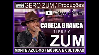 Tierry - Cabeça Branca - Gero_Zum...