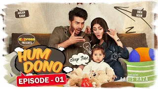 Hum Dono - Episode 01 | Ahsan Khan, Hira Mani | 2nd February 2023 | Express TV