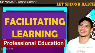 LET REVIEWER 2022 FOR SECOND BATCH| PROFESSIONAL EDUCATION FACILITATING LEARNING