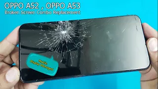 OPPO A52 / OPPO A53 Mobiles Broken Screen Replacement | OPPO A53 Cracked Display | How to Change