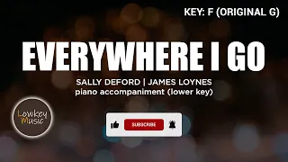 EVERYWHERE I GO (Lower Key) - Minus One | Piano Accompaniment with Lyrics