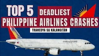 TOP 5 PHILIPPINE AIRLINES DEADLIEST CRASHES | TAGALOG
