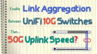 Enabling Link Aggregation Between UniFi 10G Switches: USW-EnterpriseXG-24 & USW-Aggregation-Pro