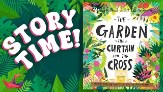 ✝ The Garden, the Curtain & the Cross | the REAL story of Easter - read aloud story book for kids