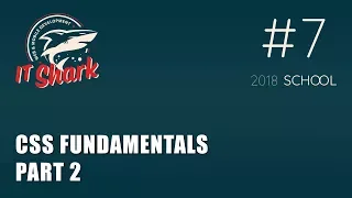 #7. CSS Fundamentals (Part 2) [IT Shark School 2018]