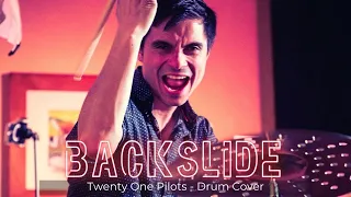 Backslide- Twenty one Pilots drum cover