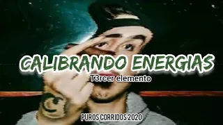 Calibrando Energías - T3rcer Elemento