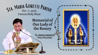 Oct. 7, 2023 / Memorial of Our Lady of the Holy Rosary  with Fr. Jason Laguerta