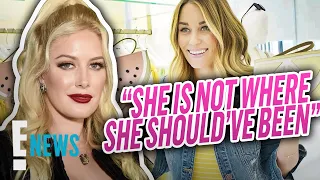 Heidi Montag Says Lauren Conrad Should Have Been Like Kylie Jenner | E! News