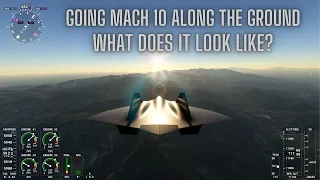 MSFS - What Does Flying Mach 10 Look Like on the Ground in the Top Gun Maverick Darkstar