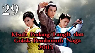 【INDO】Kisah Pedang Langit dan Golok Pembunuh Naga 2003 EP29