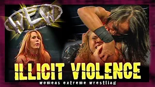 Womens Extreme Wrestling | Illicit Violence | Various WEW Wrestlers | Steve O'Neil