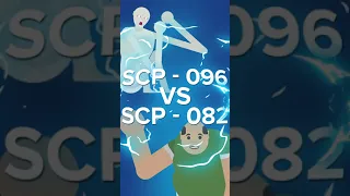 SCP-096 VS SCP-082