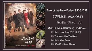 [Full OST] Tale of the Nine-Tailed1938 OST / 구미호뎐 1938 OST || OST Part.1 - 5