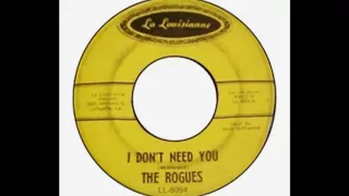 Rogues - I Don't Need You(April of ’67).*****