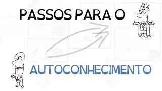 Passos para o  AUTOCONHECIMENTO| SejaUmaPessoaMelhor