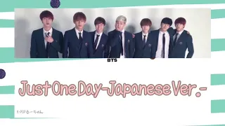 【日本語字幕/歌詞】BTS-Just One Day?(Japanese Ver.)