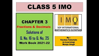 IMO CLASS 5| Chapter 3 Fractions and Decimals | Q.No. 16 to Q.No. 25 Solutions | Work Book 2021-22