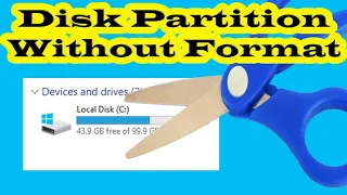 How To Divide Windows Partition Without Losing Data (Without Format OS)