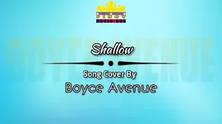 Shallow - Boyce Avenue Feat. Jennel Garcia Acoustic Cover With Lyrics ( Lady Gaga Bradley Cooper )