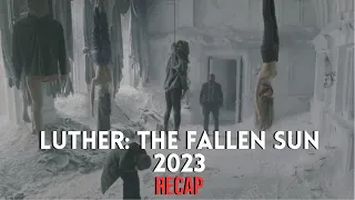 Luther: The Fallen Sun 2023 Recap