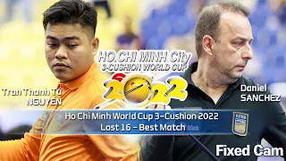 Last 16 - Best Match / Tran Thanh Tu NGUYEN vs Daniel SANCHEZ (Full Ver. Fixed CAM)