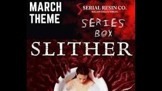 Serial Resin Co. March Horror Unboxing, Slither was the theme