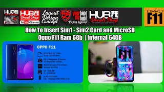 How To Insert Sim1-Sim2 Card and MicroSD Oppo F11 Ram 6Gb | Internal 64GB