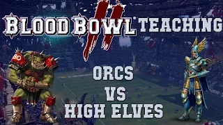 Blood Bowl 2 - Orcs (the Sage) vs High Elves (Kayeka; discord) - teaching