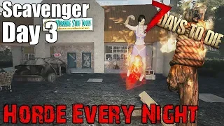 7 Days to Die - Horde Every Night - The Scavenger (Day 3) - Alpha 17.2