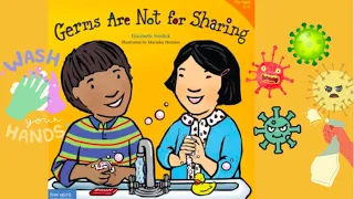 Germs Are Not For Sharing by Elizabeth Verdick & Marieka Heinlen / Children's Story Time Read Aloud