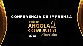 Conferência de Imprensa Prémios Angola Comunica 2022, 5ª Edição