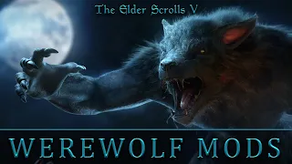 Skyrim: The Ultimate Collection of Werewolf Mods