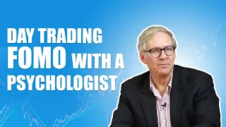 Trading Psychology: How to Handle FOMO (Dr. Steenbarger)