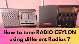 Live Demo: How to tune RADIO CEYLON using 4 different type of Radios | कैसे चलाएं रेडियो सिलोन |