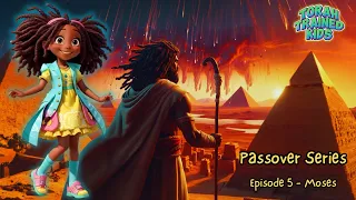 ADIRA's Passover Series -  Moses -  Ep 5 #biblestoriesforkids  #storytelling #kidschannel