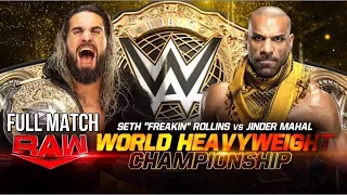 Seth Rollins vs Jinder Mahal - World Heavyweight Championship FULL MATCH