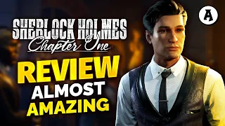 Sherlock Holmes Chapter One Review | An Almost Amazing Game