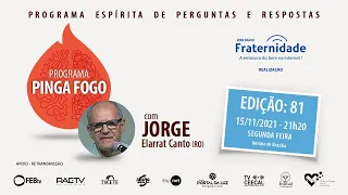 JORGE ELARRAT - PINGA FOGO - Nº 81 - 15/11/2021 - 21h20