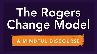 The Rogers Change Model