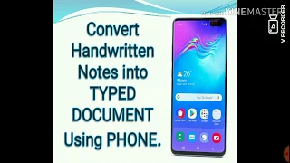 Convert handwritten notes into typed document using phone.