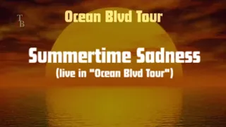 Lana Del Rey - Summertime Sadness (Visual) (Live in "Ocean Blvd Tour)