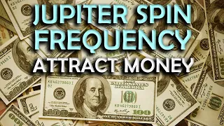 Jupiter Spin Frequency Money Meditation | Attract Wealth Luck & Abundance