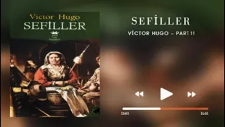 Sefiller , Sesli Kitap Dinle - Victor Hugo (Bölüm 11)