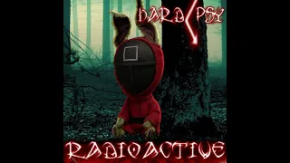 DJ Radioactive - HardPsy (Squid Game)