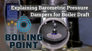 How Barometric Draft Controls Works in Steam Boilers - Boiling Point