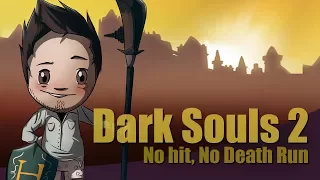 Dark Souls 2 - No-Hit/Death Run (World's First - SotFS)