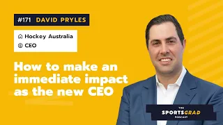 #171: David Pryles (Hockey Australia) - How to make an immediate impact as a new CEO