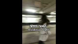 Breskvica Leptir speed up songs